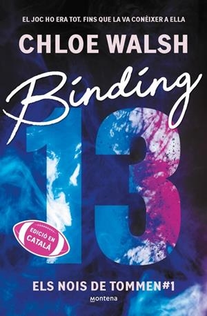 BINDING 13 (ELS NOIS DE TOMMEN 1) | 9791387809317 | WALSH, CHLOE | Llibreria Ombra | Llibreria online de Rubí, Barcelona | Comprar llibres en català i castellà online