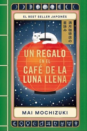UN REGALO EN EL CAFÉ DE LA LUNA LLENA (EL CAFÉ DE LA LUNA LLENA 2) | 9788401036859 | MOCHIZUKI, MAI | Llibreria Ombra | Llibreria online de Rubí, Barcelona | Comprar llibres en català i castellà online
