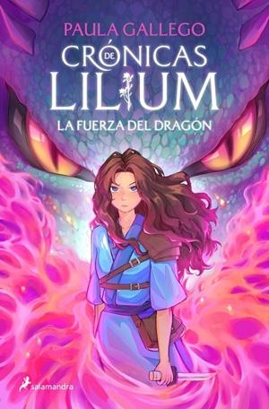 LA FUERZA DEL DRAGÓN (CRÓNICAS DE LILIUM 1) | 9788419868381 | GALLEGO, PAULA | Llibreria Ombra | Llibreria online de Rubí, Barcelona | Comprar llibres en català i castellà online