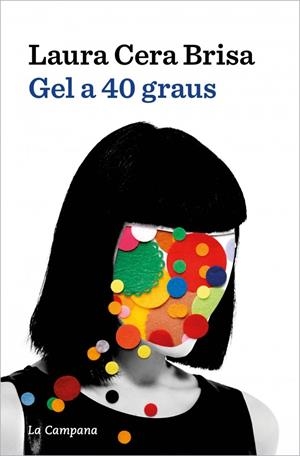 GEL A 40 GRAUS | 9788419836854 | CERA, LAURA | Llibreria Ombra | Llibreria online de Rubí, Barcelona | Comprar llibres en català i castellà online