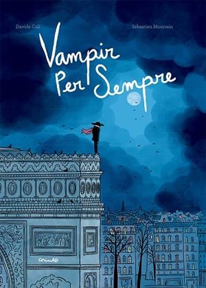 VAMPIR PER SEMPRE | 9788484706922 | CALI, DAVIDE | Llibreria Ombra | Llibreria online de Rubí, Barcelona | Comprar llibres en català i castellà online