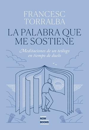 LA PALABRA QUE ME SOSTIENE | 9788416245802 | TORRALBA ROSELLÓ, FRANCESC | Llibreria Ombra | Llibreria online de Rubí, Barcelona | Comprar llibres en català i castellà online