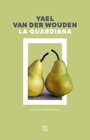 LA GUARDIANA | 9788419960351 | VAN DER WOUDEN, YAEL | Llibreria Ombra | Llibreria online de Rubí, Barcelona | Comprar llibres en català i castellà online