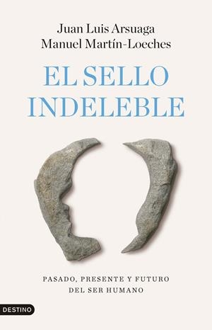 EL SELLO INDELEBLE | 9788423368242 | ARSUAGA, JUAN LUIS/MARTÍN-LOECHES, MANUEL | Llibreria Ombra | Llibreria online de Rubí, Barcelona | Comprar llibres en català i castellà online