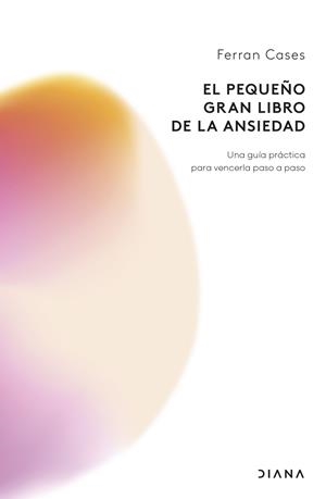 EL PEQUEÑO GRAN LIBRO DE LA ANSIEDAD | 9788411192798 | CASES, FERRAN | Llibreria Ombra | Llibreria online de Rubí, Barcelona | Comprar llibres en català i castellà online