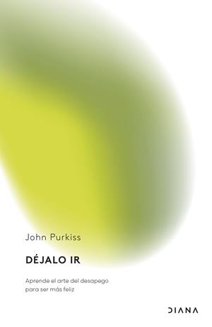 DÉJALO IR | 9788411192774 | PURKISS, JOHN | Llibreria Ombra | Llibreria online de Rubí, Barcelona | Comprar llibres en català i castellà online