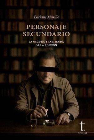 PERSONAJE SECUNDARIO | 9791399050332 | MURILLO, ENRIQUE | Llibreria Ombra | Llibreria online de Rubí, Barcelona | Comprar llibres en català i castellà online
