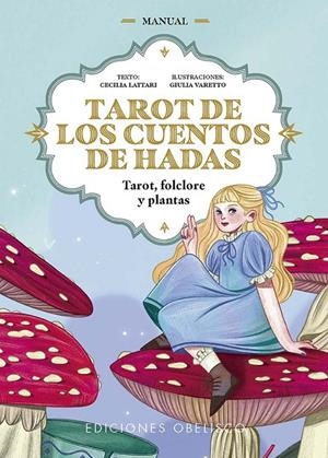 TAROT DE LOS CUENTOS DE HADAS | 9788411722797 | LATTARI, CECILIA | Llibreria Ombra | Llibreria online de Rubí, Barcelona | Comprar llibres en català i castellà online