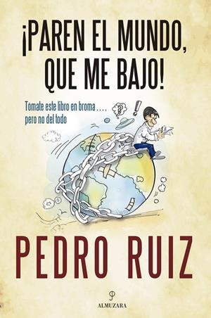 ¡PAREN EL MUNDO, QUE ME BAJO! | 9788410529687 | PEDRO RUIZ | Llibreria Ombra | Llibreria online de Rubí, Barcelona | Comprar llibres en català i castellà online