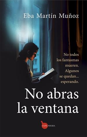 NO ABRAS LA VENTANA | 9788410529656 | EBA MARTÍN MUÑOZ | Llibreria Ombra | Llibreria online de Rubí, Barcelona | Comprar llibres en català i castellà online