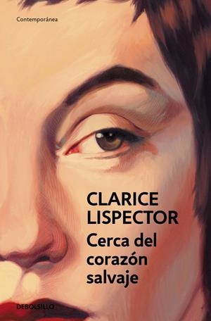 CERCA DEL CORAZÓN SALVAJE | 9788466381765 | LISPECTOR, CLARICE | Llibreria Ombra | Llibreria online de Rubí, Barcelona | Comprar llibres en català i castellà online