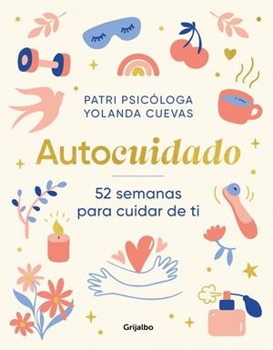AUTOCUIDADO | 9788425369131 | PATRI PSICÓLOGA/CUEVAS, YOLANDA | Llibreria Ombra | Llibreria online de Rubí, Barcelona | Comprar llibres en català i castellà online