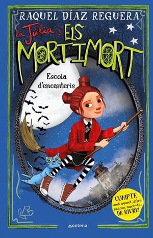 LA JÚLIA I ELS MORTIMORT 3 - ESCOLA D'ENCANTERIS | 9788410395657 | DÍAZ REGUERA, RAQUEL | Llibreria Ombra | Llibreria online de Rubí, Barcelona | Comprar llibres en català i castellà online