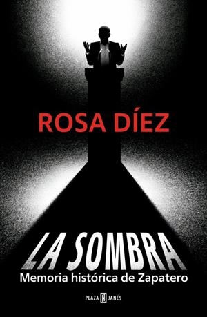 LA SOMBRA | 9788401037627 | DÍEZ, ROSA | Llibreria Ombra | Llibreria online de Rubí, Barcelona | Comprar llibres en català i castellà online