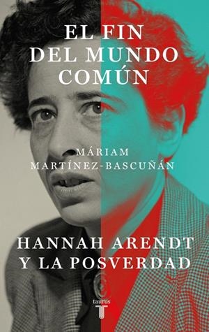 EL FIN DEL MUNDO COMÚN | 9788430627899 | MARTÍNEZ-BASCUÑÁN, MÁRIAM | Llibreria Ombra | Llibreria online de Rubí, Barcelona | Comprar llibres en català i castellà online