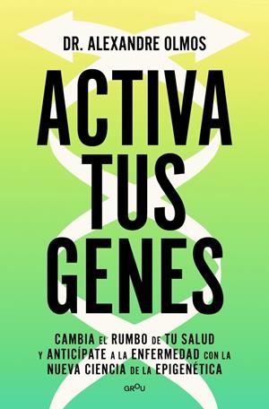 ACTIVA TUS GENES | 9791387724016 | OLMOS, ALEXANDRE | Llibreria Ombra | Llibreria online de Rubí, Barcelona | Comprar llibres en català i castellà online