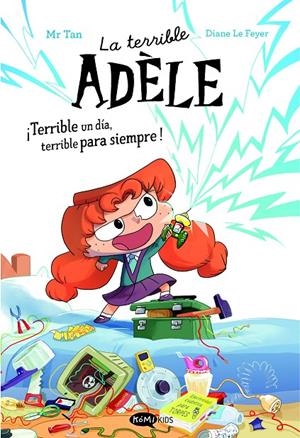 LA TERRIBLE ADÈLE ¡TERRIBLE UN DÍA, TERRIBLE PARA SIEMPRE! NOVELA 1 | 9788419183989 | MR TAN | Llibreria Ombra | Llibreria online de Rubí, Barcelona | Comprar llibres en català i castellà online