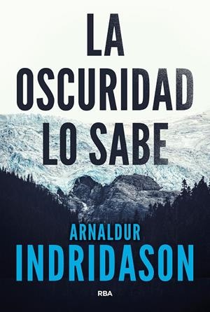 LA OSCURIDAD LO SABE | 9788490568101 | INDRIDASON, ARNALDUR | Llibreria Ombra | Llibreria online de Rubí, Barcelona | Comprar llibres en català i castellà online