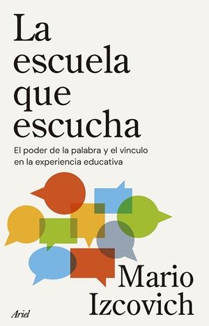 LA ESCUELA QUE ESCUCHA | 9788434439634 | IZCOVICH, MARIO | Llibreria Ombra | Llibreria online de Rubí, Barcelona | Comprar llibres en català i castellà online