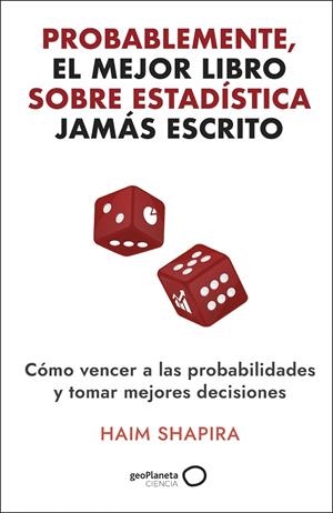 PROBABLEMENTE, EL MEJOR LIBRO SOBRE ESTADÍSTICA JAMÁS ESCRITO | 9788408308331 | SAPHIRA, HAIM | Llibreria Ombra | Llibreria online de Rubí, Barcelona | Comprar llibres en català i castellà online