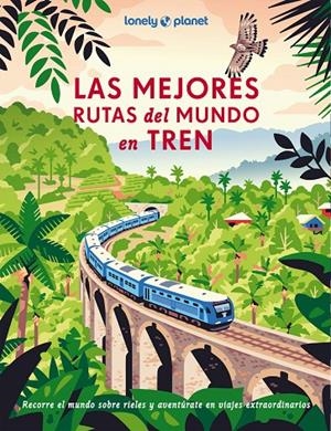 LAS MEJORES RUTAS DEL MUNDO EN TREN | 9788408302452 | AA. VV. | Llibreria Ombra | Llibreria online de Rubí, Barcelona | Comprar llibres en català i castellà online