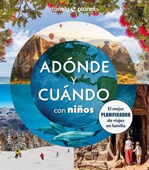 ADÓNDE Y CUÁNDO CON NIÑOS | 9788408294085 | BINDLOSS, JOE/COOKE, JOANNA/HADDAD, SAM/KINSELLA, PATRICK/MCLACHLAN, CRAIG/VORHEES, MARA/WABY, TASMI | Llibreria Ombra | Llibreria online de Rubí, Barcelona | Comprar llibres en català i castellà online