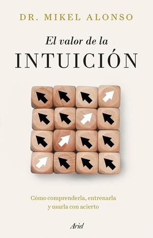 EL VALOR DE LA INTUICIÓN | 9788434439733 | ALONSO, MIKEL | Llibreria Ombra | Llibreria online de Rubí, Barcelona | Comprar llibres en català i castellà online