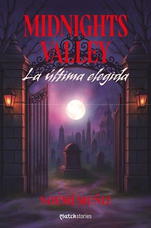 MIDNIGHTS VALLEY. LA ÚLTIMA ELEGIDA | 9788408309178 | MUÑIZ, NOEMÍ | Llibreria Ombra | Llibreria online de Rubí, Barcelona | Comprar llibres en català i castellà online