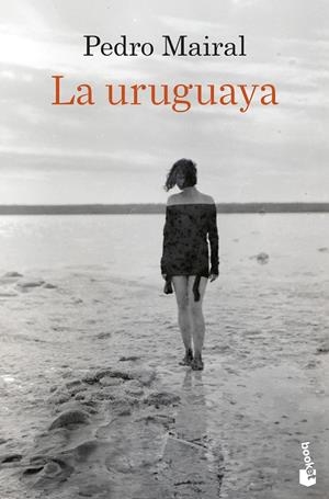 LA URUGUAYA | 9788423368600 | MAIRAL, PEDRO | Llibreria Ombra | Llibreria online de Rubí, Barcelona | Comprar llibres en català i castellà online