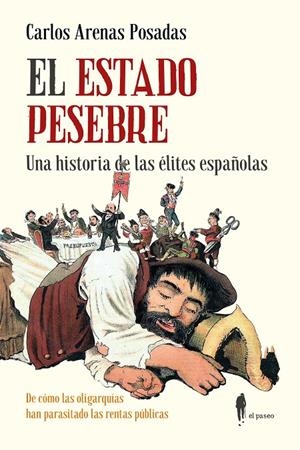 EL ESTADO PESEBRE | 9788419188748 | ARENAS POSADAS, CARLOS | Llibreria Ombra | Llibreria online de Rubí, Barcelona | Comprar llibres en català i castellà online