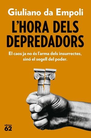 L'HORA DELS DEPREDADORS | 9788429782882 | EMPOLI, GIULIANO DA | Llibreria Ombra | Llibreria online de Rubí, Barcelona | Comprar llibres en català i castellà online
