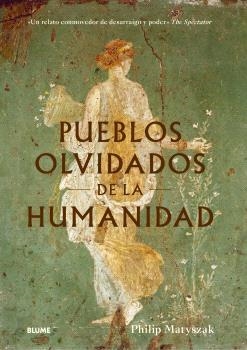 PUEBLOS OLVIDADOS DE LA HUMANIDAD | 9788410469235 | MATYSZAK, PHILIP | Llibreria Ombra | Llibreria online de Rubí, Barcelona | Comprar llibres en català i castellà online