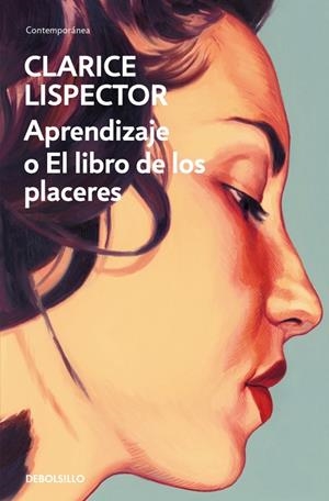 APRENDIZAJE O EL LIBRO DE LOS PLACERES | 9788466381727 | LISPECTOR, CLARICE | Llibreria Ombra | Llibreria online de Rubí, Barcelona | Comprar llibres en català i castellà online
