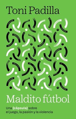 MALDITO FÚTBOL | 9791387801014 | PADILLA MONTOLIU, TONI | Llibreria Ombra | Llibreria online de Rubí, Barcelona | Comprar llibres en català i castellà online