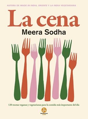 LA CENA  VEGANAS Y VEGETARIANAS | 9788419509215 | MEERA SODHA | Llibreria Ombra | Llibreria online de Rubí, Barcelona | Comprar llibres en català i castellà online