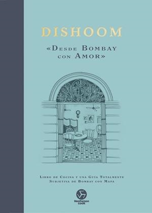 DISHOOM «DESDE BOMBAY CON AMOR» | 9788419509321 | THAKRAR, KAVI/NASIR, NAVED/THAKRAR, SHAMIL | Llibreria Ombra | Llibreria online de Rubí, Barcelona | Comprar llibres en català i castellà online