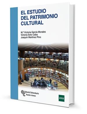 EL ESTUDIO DEL PATRIMONIO CULTURAL | 9788499612140 | GARCÍA MORALES, MARÍA VICTORIA / SOTO CABA, VICTORIA / MARTÍNEZ PINO, JOAQUÍN | Llibreria Ombra | Llibreria online de Rubí, Barcelona | Comprar llibres en català i castellà online
