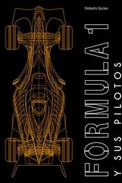 FORMULA 1 Y SUS PILOTOS | 9788410101814 | GURIAN, ROBERTO | Llibreria Ombra | Llibreria online de Rubí, Barcelona | Comprar llibres en català i castellà online