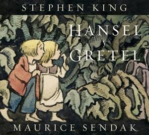 HANSEL Y GRETEL | 9788426433077 | KING, STEPHEN/SENDAK, MAURICE | Llibreria Ombra | Llibreria online de Rubí, Barcelona | Comprar llibres en català i castellà online