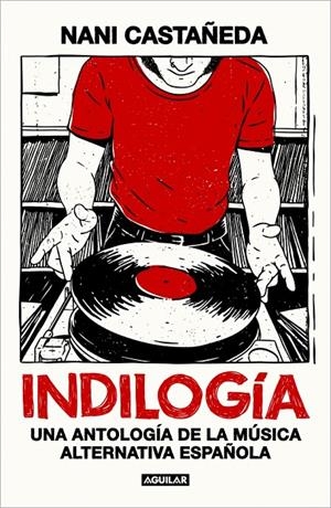 INDILOGÍA | 9788403526099 | CASTAÑEDA, NANI | Llibreria Ombra | Llibreria online de Rubí, Barcelona | Comprar llibres en català i castellà online