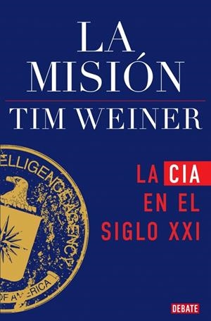 LA MISIÓN (LA HISTORIA DE LA CIA 2) | 9791387600075 | WEINER, TIM | Llibreria Ombra | Llibreria online de Rubí, Barcelona | Comprar llibres en català i castellà online