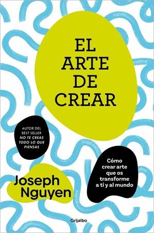 EL ARTE DE CREAR | 9788425370717 | NGUYEN, JOSEPH | Llibreria Ombra | Llibreria online de Rubí, Barcelona | Comprar llibres en català i castellà online