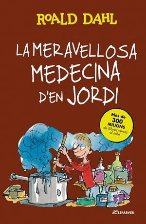 LA MERAVELLOSA MEDECINA D'EN JORDI | 9788410489769 | DAHL, ROALD | Llibreria Ombra | Llibreria online de Rubí, Barcelona | Comprar llibres en català i castellà online