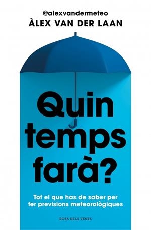 QUIN TEMPS FARÀ? | 9788410256002 | VAN DER LAAN, ÀLEX | Llibreria Ombra | Llibreria online de Rubí, Barcelona | Comprar llibres en català i castellà online