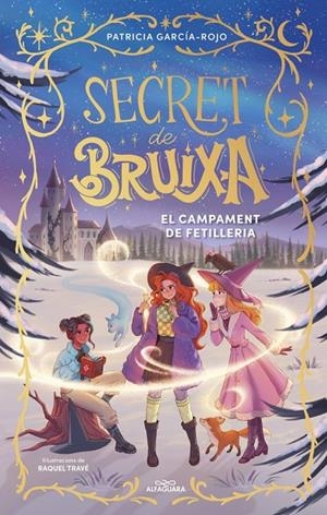 SECRET DE BRUIXA 2 - EL CAMPAMENT DE FETILLERIA | 9788410489523 | GARCÍA-ROJO, PATRICIA | Llibreria Ombra | Llibreria online de Rubí, Barcelona | Comprar llibres en català i castellà online