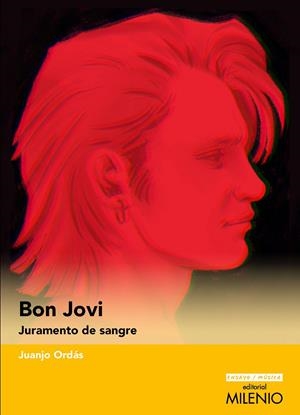 BON JOVI. JURAMENTO DE SANGRE | 9788419884862 | ORDÁS FERNÁNDEZ, JUANJO | Llibreria Ombra | Llibreria online de Rubí, Barcelona | Comprar llibres en català i castellà online