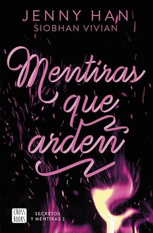 SECRETOS Y MENTIRAS 2. MENTIRAS QUE ARDEN | 9788408308676 | HAN, JENNY / VIVIAN, SIOBHAN | Llibreria Ombra | Llibreria online de Rubí, Barcelona | Comprar llibres en català i castellà online