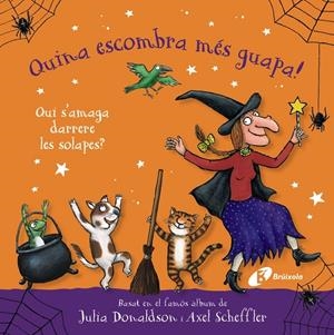 QUINA ESCOMBRA MÉS GUAPA! QUI S'AMAGA DARRERE LES SOLAPES? | 9788413494920 | DONALDSON, JULIA | Llibreria Ombra | Llibreria online de Rubí, Barcelona | Comprar llibres en català i castellà online