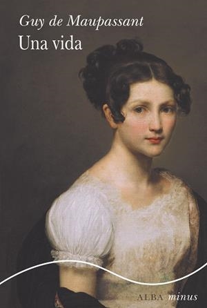 UNA VIDA | 9788411782098 | MAUPASSANT, GUY DE | Llibreria Ombra | Llibreria online de Rubí, Barcelona | Comprar llibres en català i castellà online