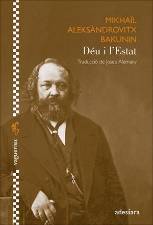 DÉU I L’ESTAT | 9788419908353 | BAKUNIN, MIKHAÏL ALEKSÀNDROVITX | Llibreria Ombra | Llibreria online de Rubí, Barcelona | Comprar llibres en català i castellà online